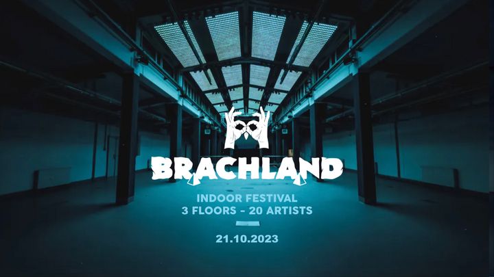 Cover for event: BRACHLAND INDOOR FESTIVAL | 3 FLOORS + KLITBALL FLOOR | MORE THAN 20 ARTISTS | 21. OKTOBER 2023