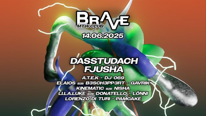 Cover for event: BRAVE w/ DASSTUDACH, FJUSHA uvm.