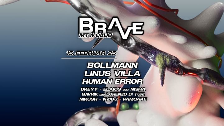 Cover for event: BRAVE x MTW w/ BOLLMANN, LINUS VILLA, HUMAN ERROR uvm.