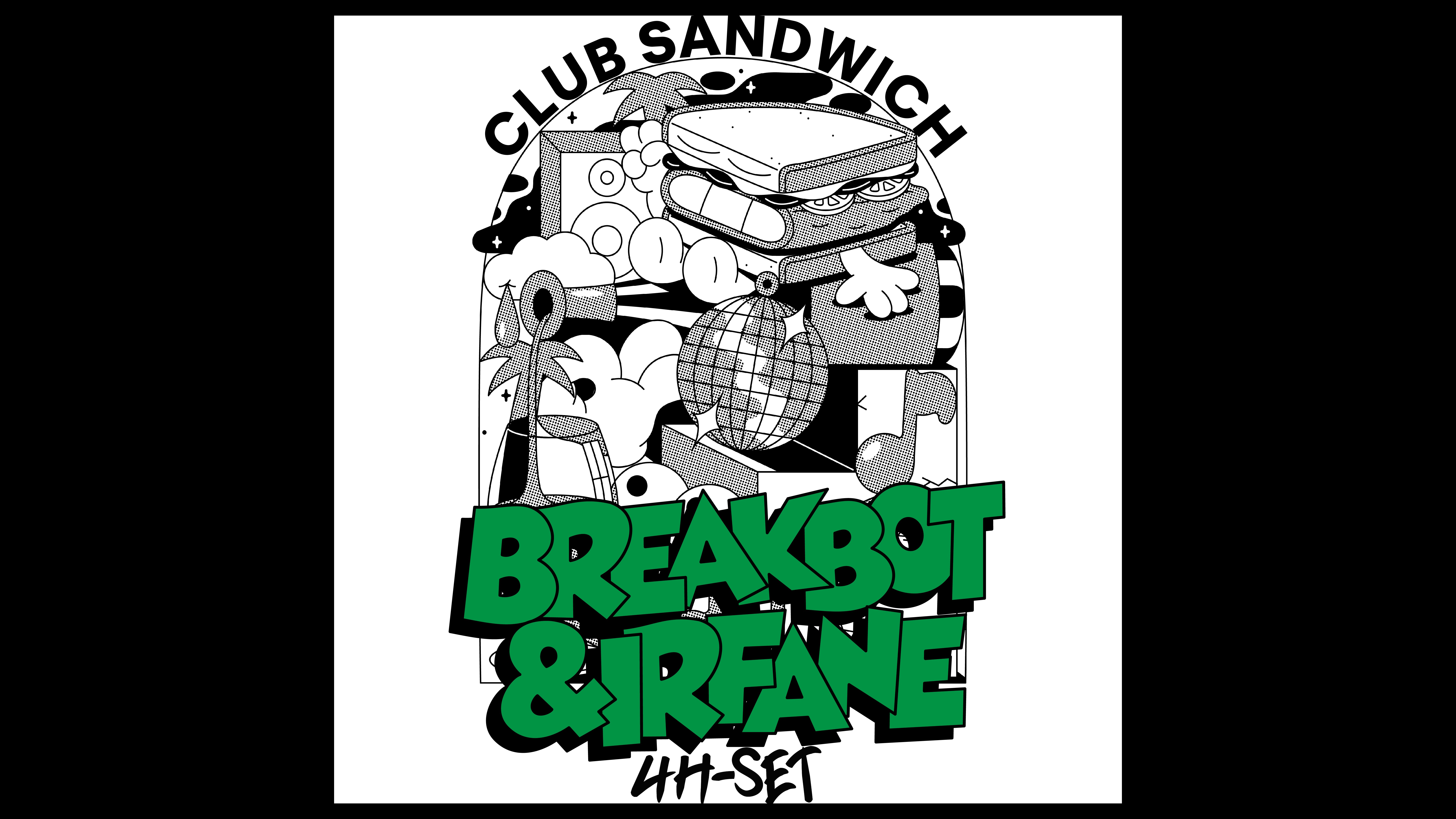 CLUB SANDWICH 1 AN • BREAKBOT & IRFANE 4H SET • Montpellier, Rockstore image