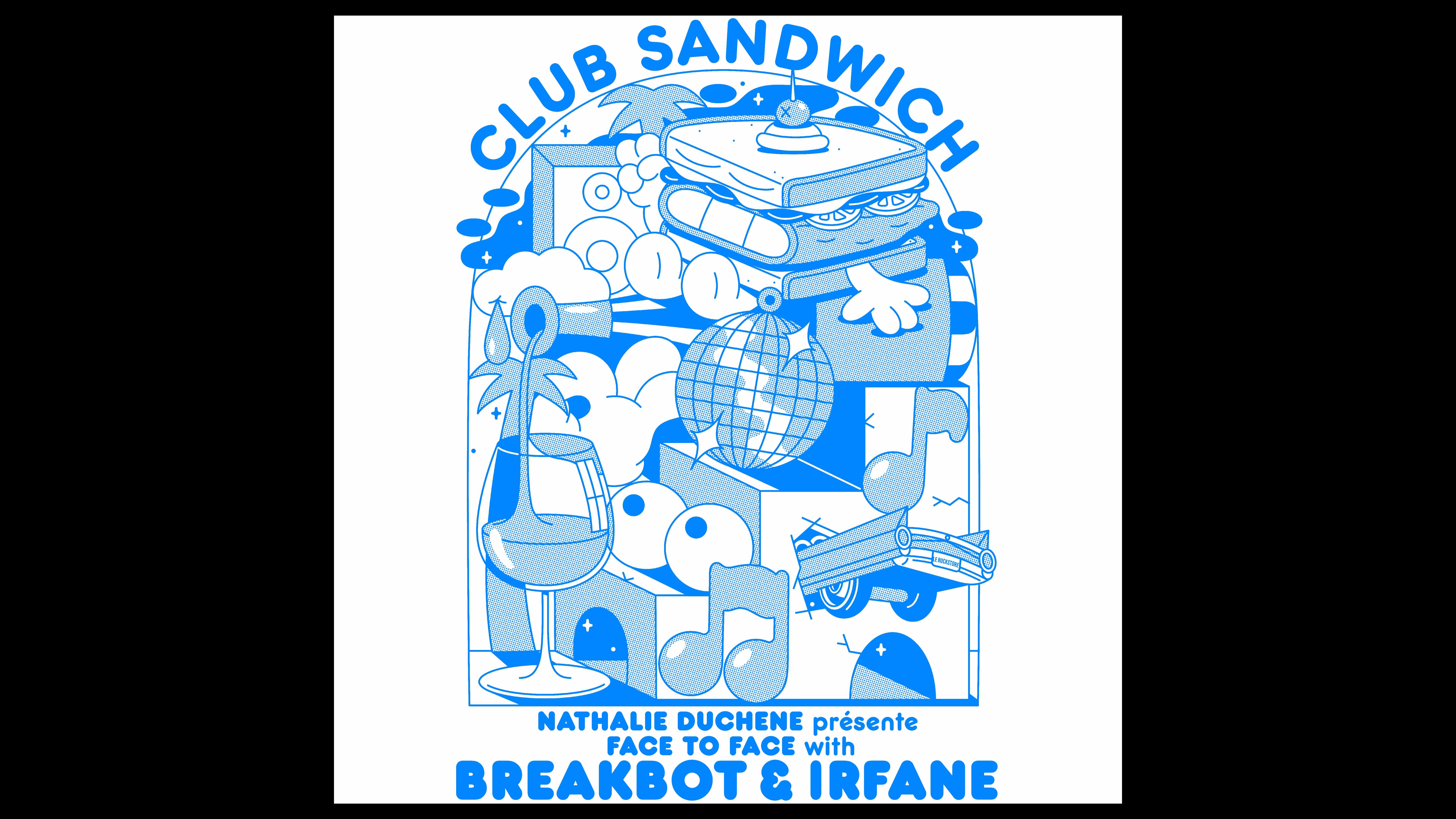 BREAKBOT & IRFANE, NATHALIE DUCHENE • CLUB SANDWICH • Montpellier, Rockstore