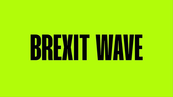 Cover for event: BREXIT WAVE w/ Ms.G, Harry Gay, Andromeda, The Doll Named Dan, Lori Mae & more... 