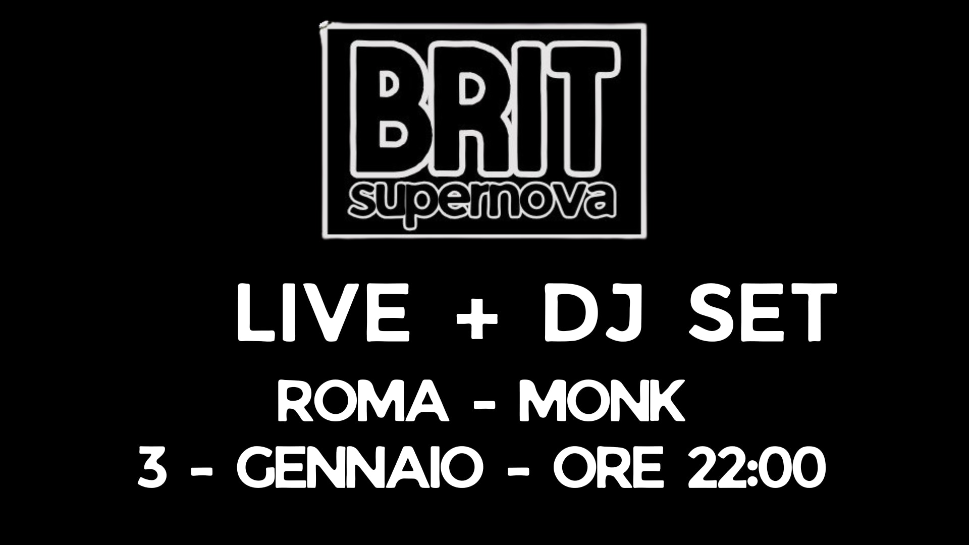 BRIT supernova PARTY ROMA | live + dj set | 3 gennaio | MONK ORE 22:00 image