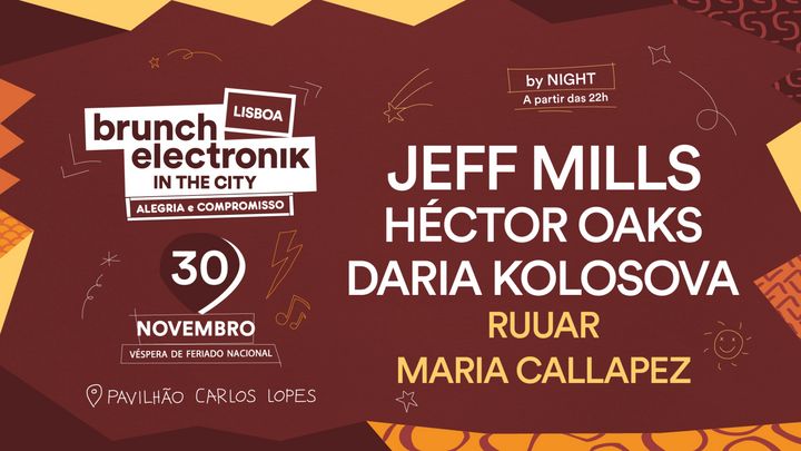 Cover for event: Brunch Electronik-In the City - Special Party - Jeff Mills, Héctor Oaks, Daria Kolosova, Maria Callapez, Ruuar