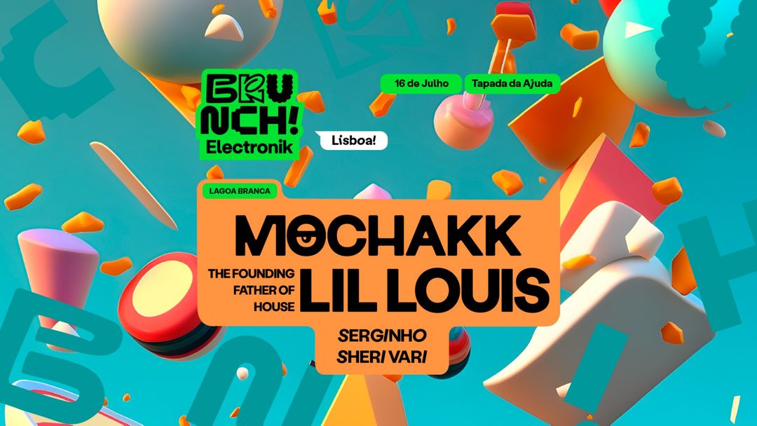 Cartell de l'esdeveniment Brunch Electronik Lisboa #1: Mochakk, Lil Louis, Serginho e Sheri Vari