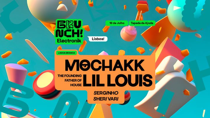 Cover for event: Brunch Electronik Lisboa #1: Mochackk, Lil Louis, Serginho e Sheri Vari