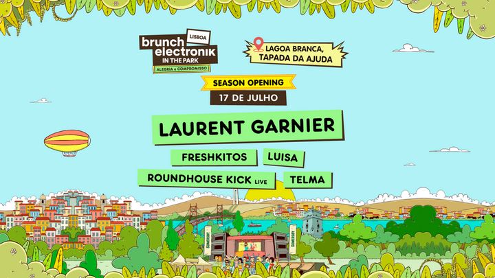 Cover for event: Brunch -In The Park Lisboa #1:Laurent Garnier, Freshkitos, Luisa, Roundhouse Kick LIVE, Telma