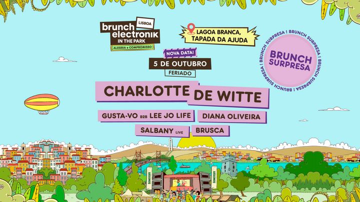 Cover for event: Brunch -In The Park Lisboa #7 - ESPECIAL: Charlotte de Witte, Gusta-vo B2B Lee Jo Life, Diana Oliveira, Salbany Live, Brusca