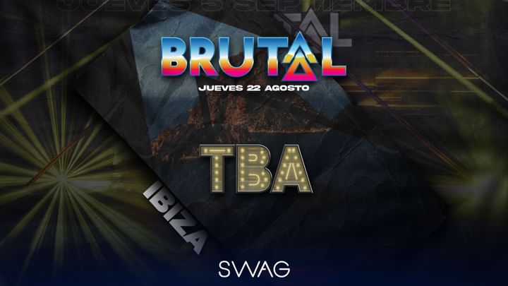 Cover for event: Brutal Ibiza @ Swag TBA