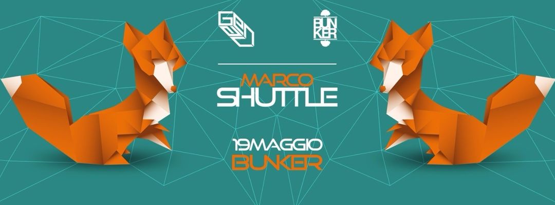 BUNKER & GENAU pres. MARCO SHUTTLE (Eerie - Spazio Disponibile / IT) event cover