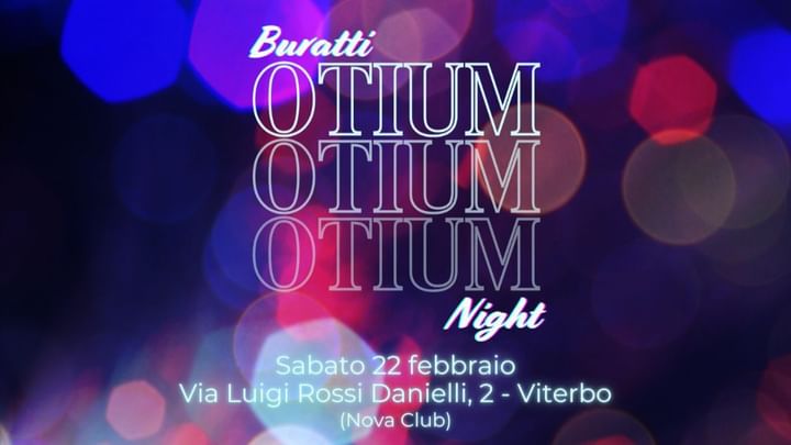 Cover for event: BURATTI OTIUM NIGHT - SAB 22 FEB