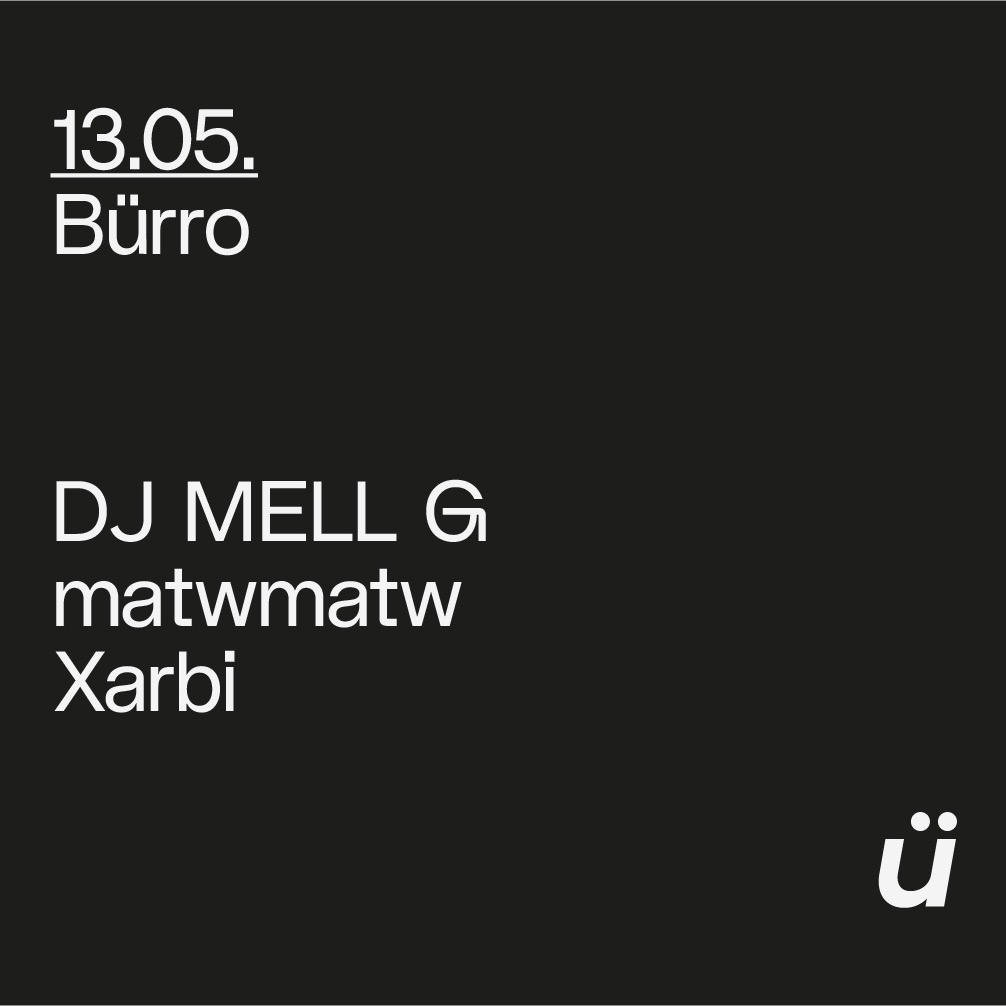 Bürro w/ DJ MELL G, matwmatw, Xarbi image