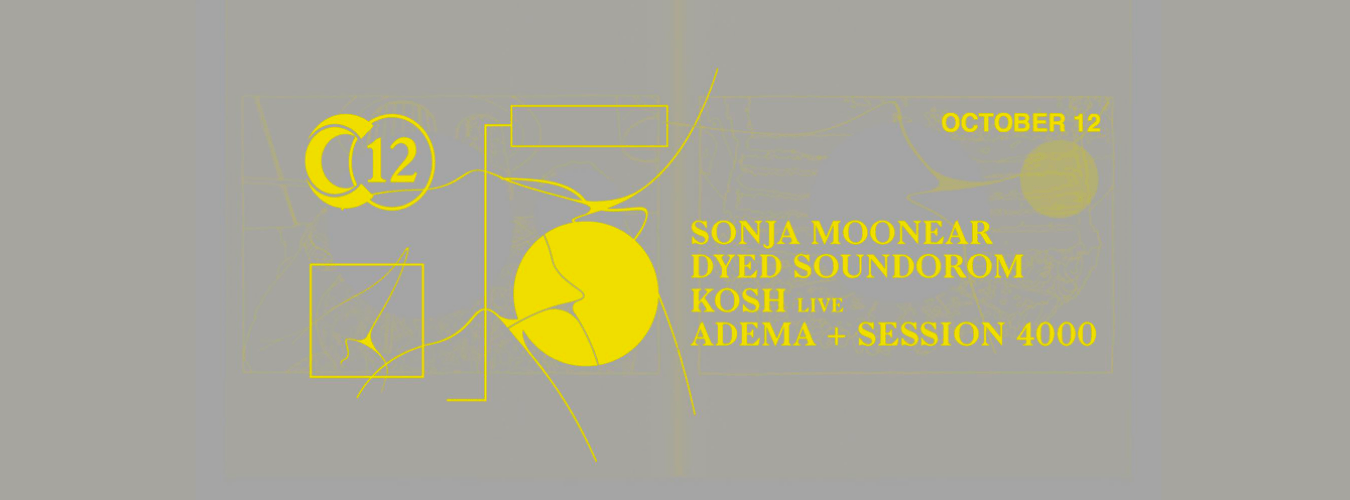 C12 • Sonja Moonear / Dyed Soundorom / Kosh live