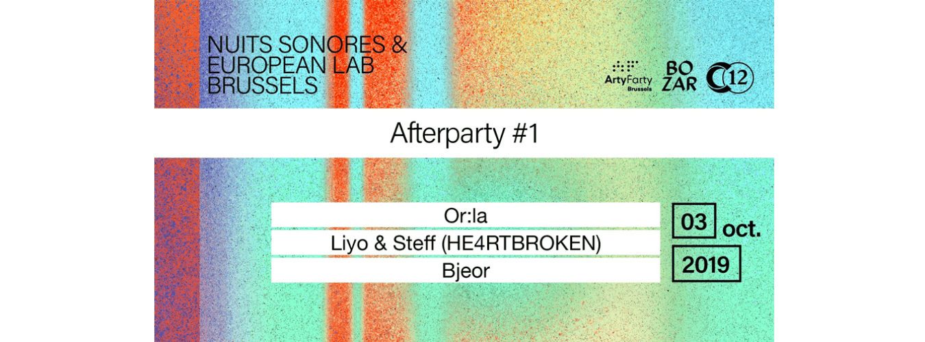 C12 x Nuits sonores Brussels • Or:la / He4rtbroken / Bjeor