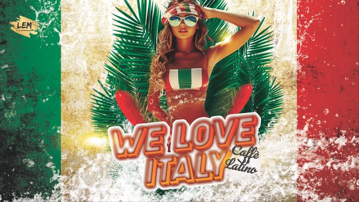 Cover for event: CAFFE' LATINO / WE LOVE ITALY