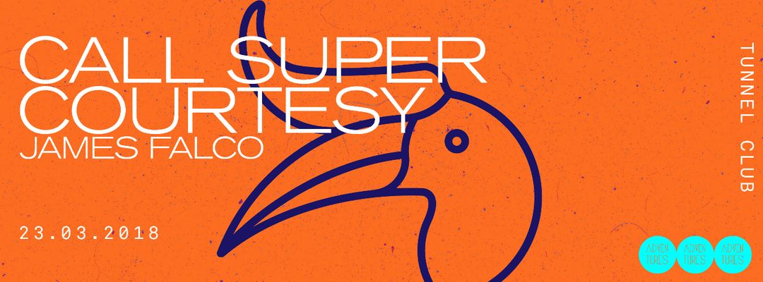 Call Super + Courtesy | Adventures at Tunnel Club event cover
