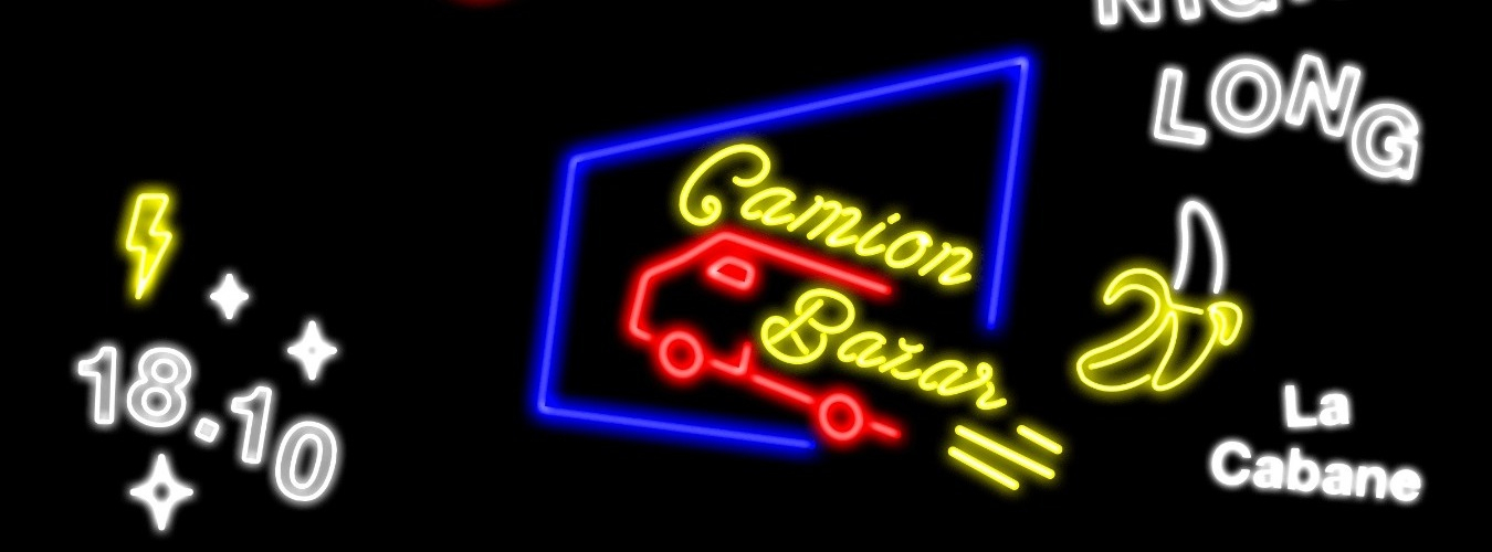 Camion Bazar all night long | La Cabane