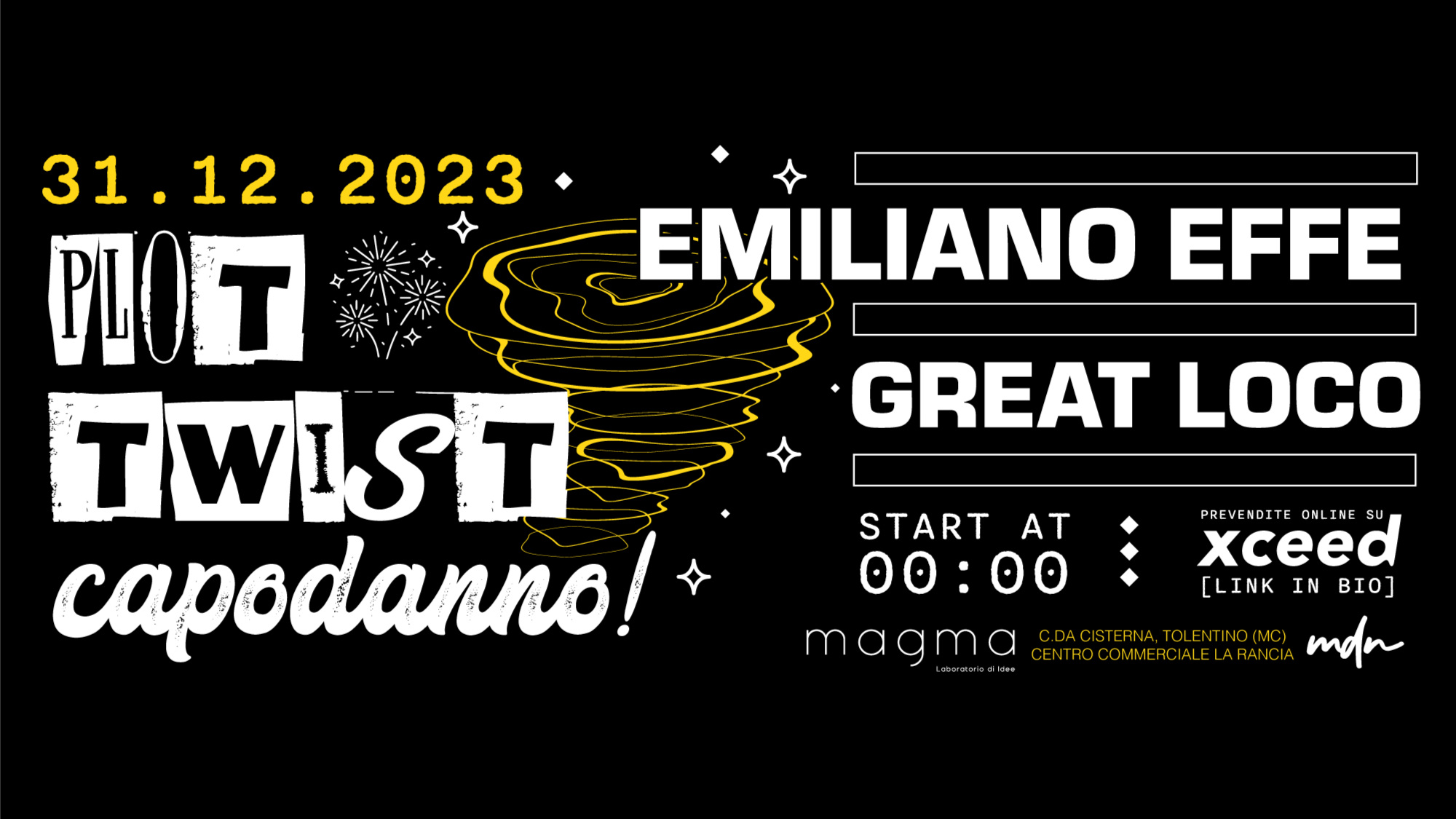 ?  CAPODANNO - 31 DICEMBRE MAGMA PRESENTA - PLOT TWIST NYE- GREAT LOCO -  EMILIANO EFFE  ?  image