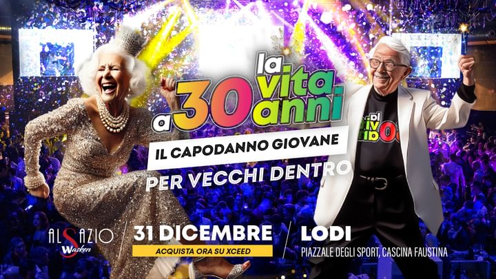 Cover for event: Il Capodanno più Grande di Lodi | Show de La Vita a 30 Anni @Cascina Faustina