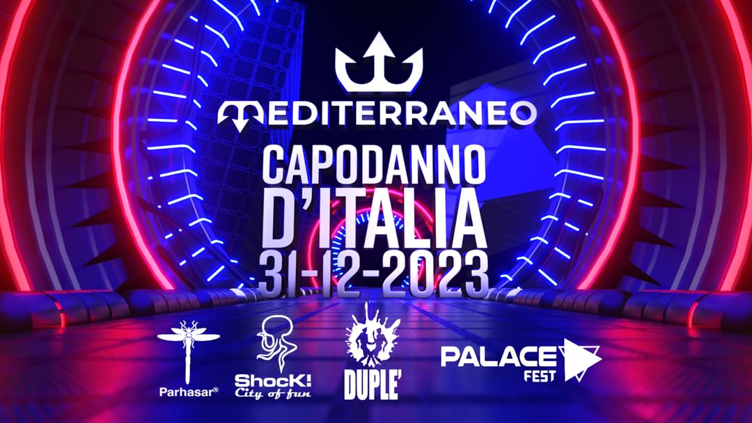 Copertina evento CAPODANNO D'ITALIA MEDITERRANEO - Solo Per una Notte by PARHASAR / SHOCK! / DUPLE' / PALACE 