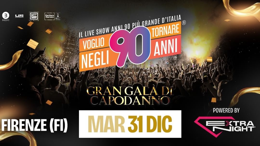 Copertina evento Capodanno Firenze 2025 | Voglio Tornare Negli Anni 90 & ExtraNight