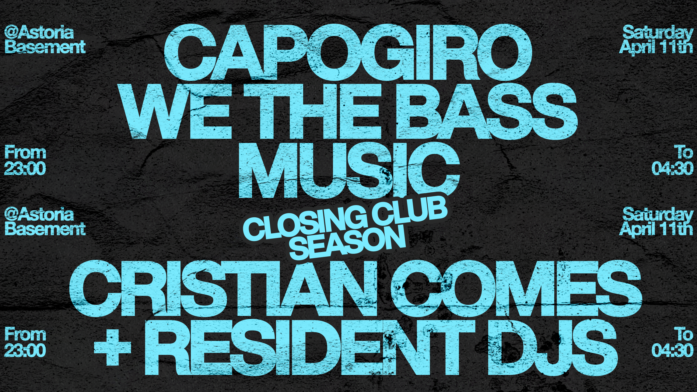 Couverture officielle de l'événement CAPOGIRO - Bass & Break at Astoria: CRISTIAN COMES + resident djs