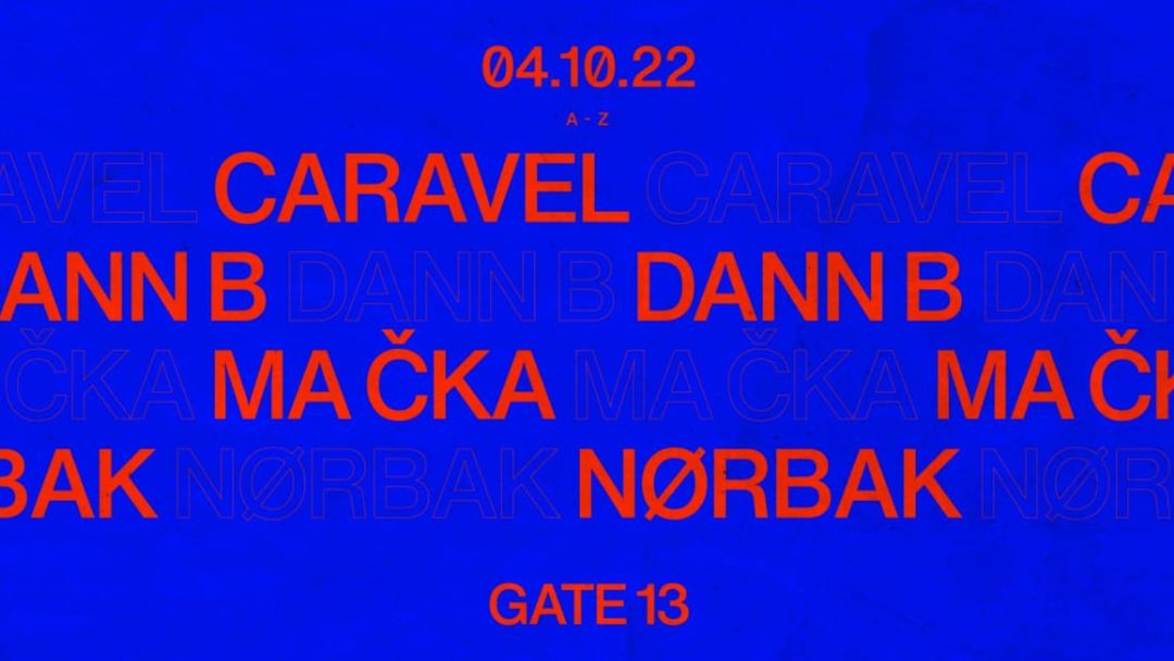 Cartel del evento  CARAVEL - NØRBAK - MA CKA - DANN B