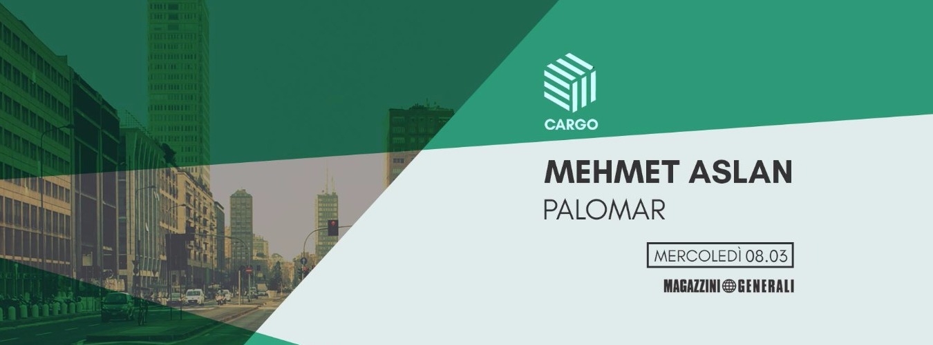 Cargo w/ Mehmet Aslan + Palomar image