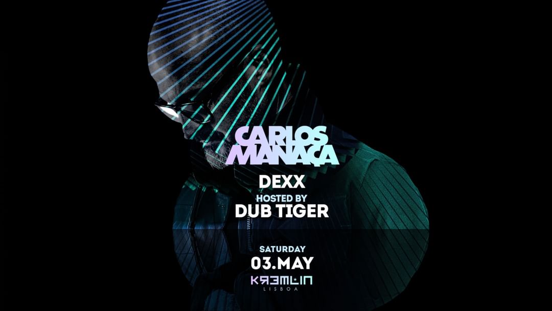 Carlos Manaça,  Dexx: Hosted by Dub Tiger event cover