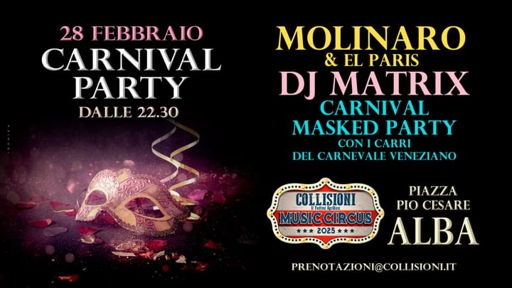 Cover for event: Carnival Party w/ Roberto Molinaro, Dj Matrix & El Paris @CollisioniCircus Alba