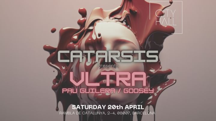 Cover for event: CATARSIS pres. VLTRA, PAU GUILERA, GOOSEY