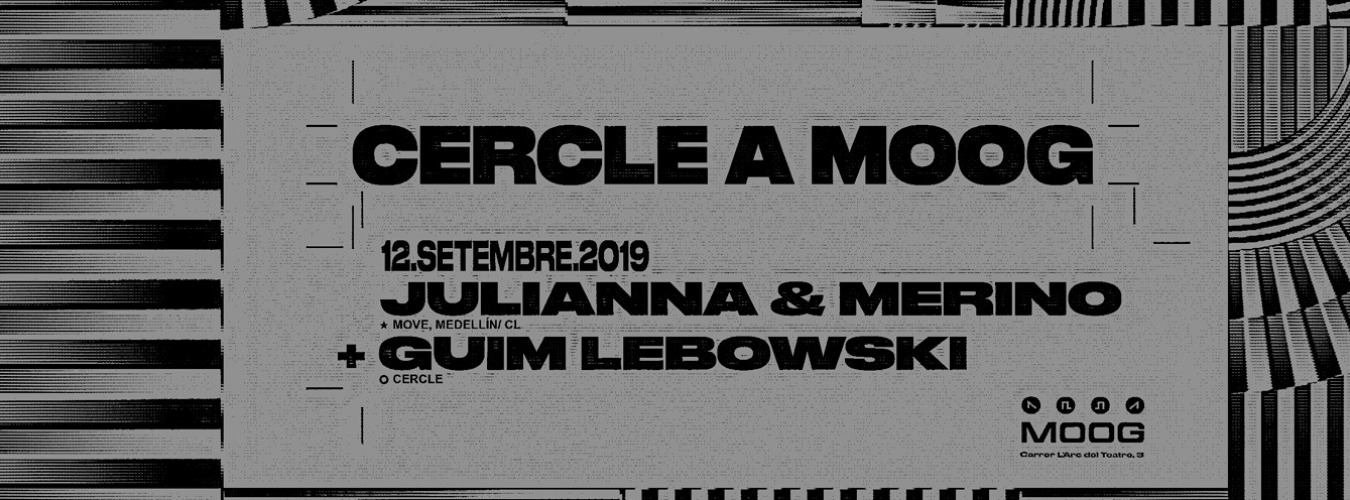CERCLE: JULIANNA & MERINO (Move) + GUIM LEBOWSKI (CERCLE) image