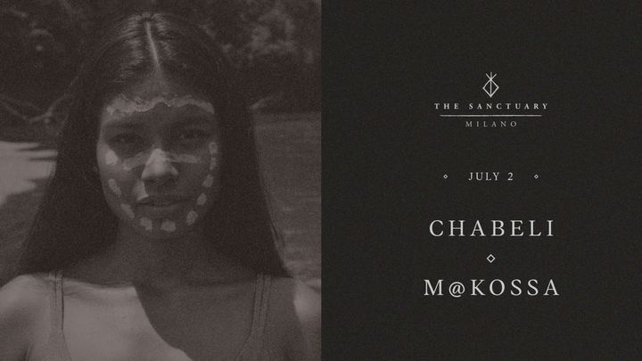 Cover for event: Chabeli + M@kossa | THE SANCTUARY MILAN |