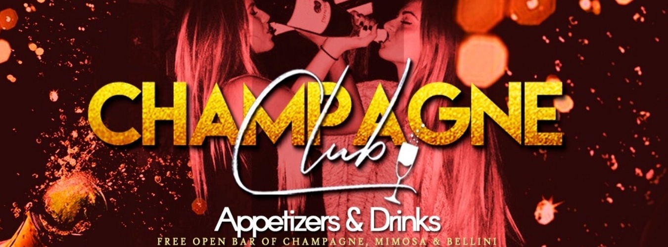 CHAMPAGNE CLUB  @ LARIOS CLUB ( Champagne Open bar )