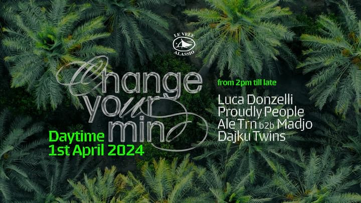 Cover for event: Change Your Mind Daytime Monday 1st April 2024