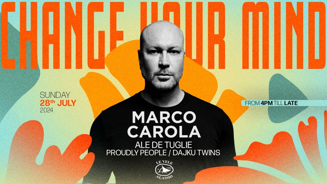 Couverture de l'événement Change Your Mind pres. Marco Carola at Le Vele Alassio Sunday 28th July 2024