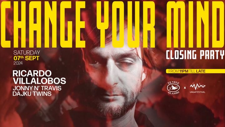 Cover for event: Change Your Mind pres. Ricardo Villalobos at Le Vele Alassio Saturday 7th September 2024