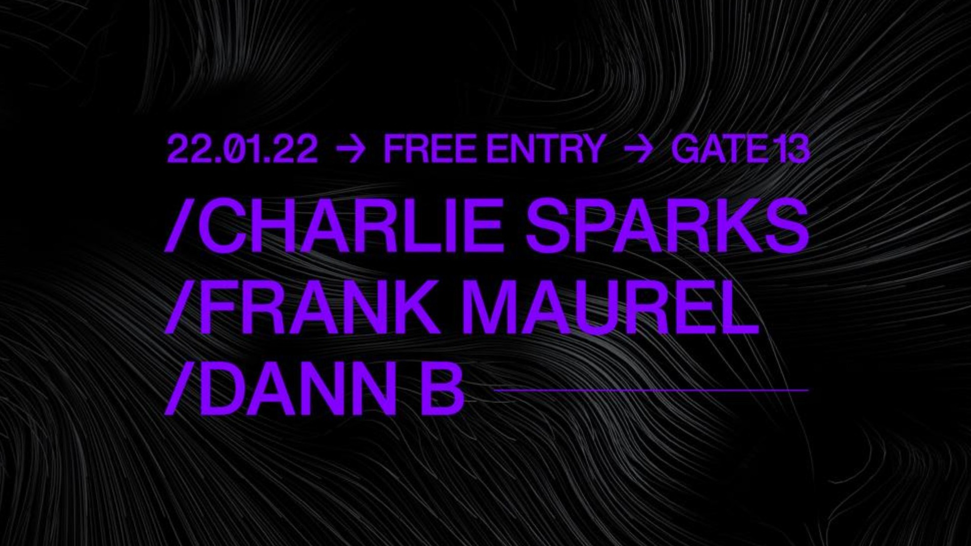 Charlie Sparks x Frank Maurel x Dann B X Free Entry