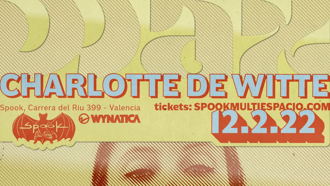 Capa do evento CHARLOTTE DE WITTE / WAX / SPOOK