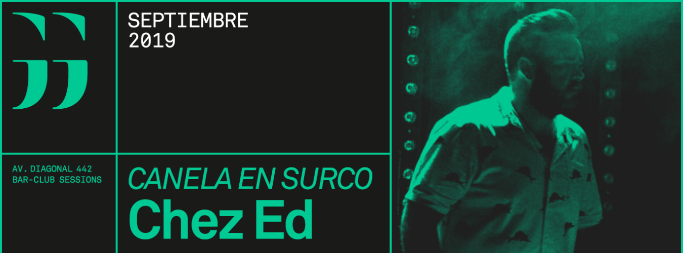 Chez Ed ( Canela en Surco /BCN) @ garage442