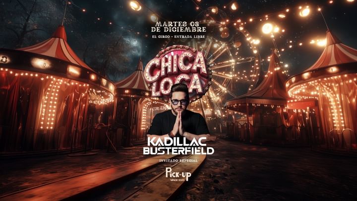 Cover for event: CHICA LOCA - guest KADILLAC BUSTERFIELD