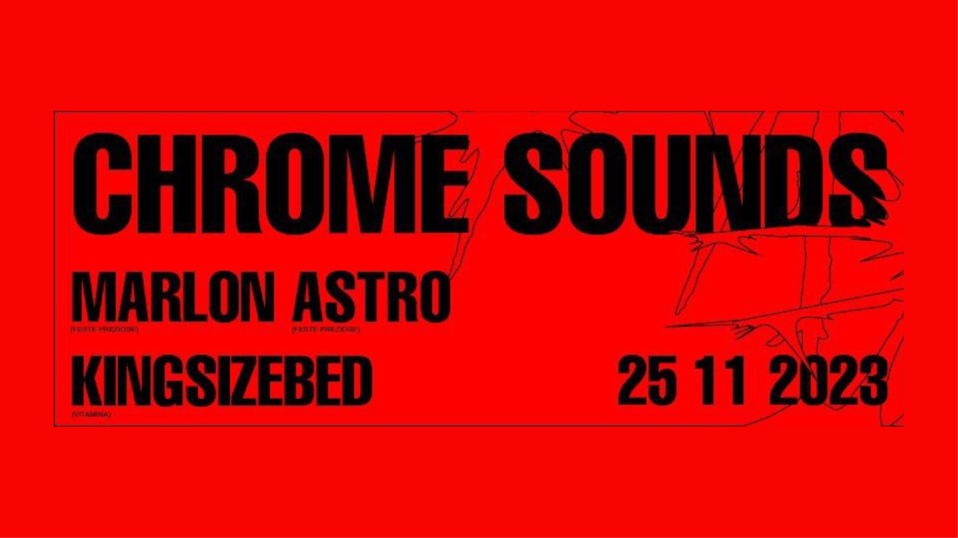 Chrome Sound w/ Marlon, Astroloop e Kingsizebed image