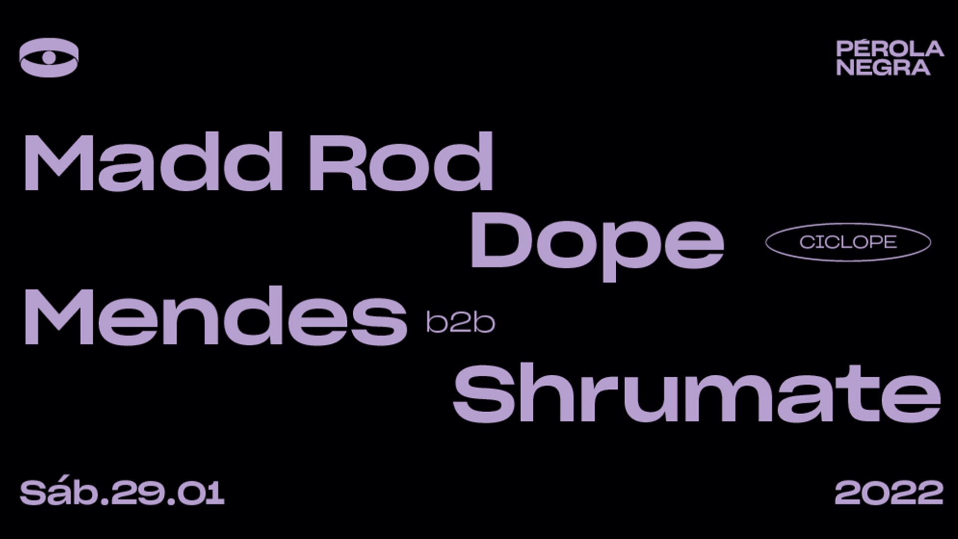 Ciclope - Madd Rod, Dope, Mendes b2b Shrumate image