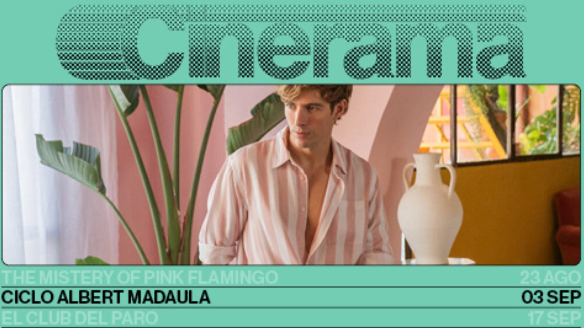 CINERAMA AT GRAND PARADISO PRESENTS: CICLO ALBERT MADAULA
