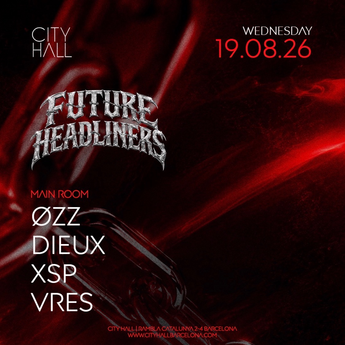 City Hall pres. FUTURE HEADLINERS II WEDNESDAY II DOWNLOAD YOUR FREE PAS
