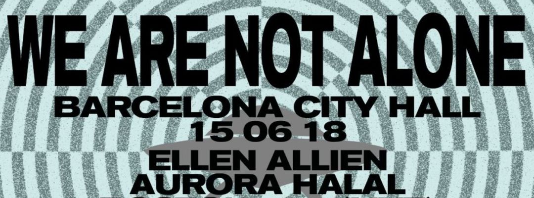 Cartel del evento City Hall presents: We Are Not Alone by Ellen Allien