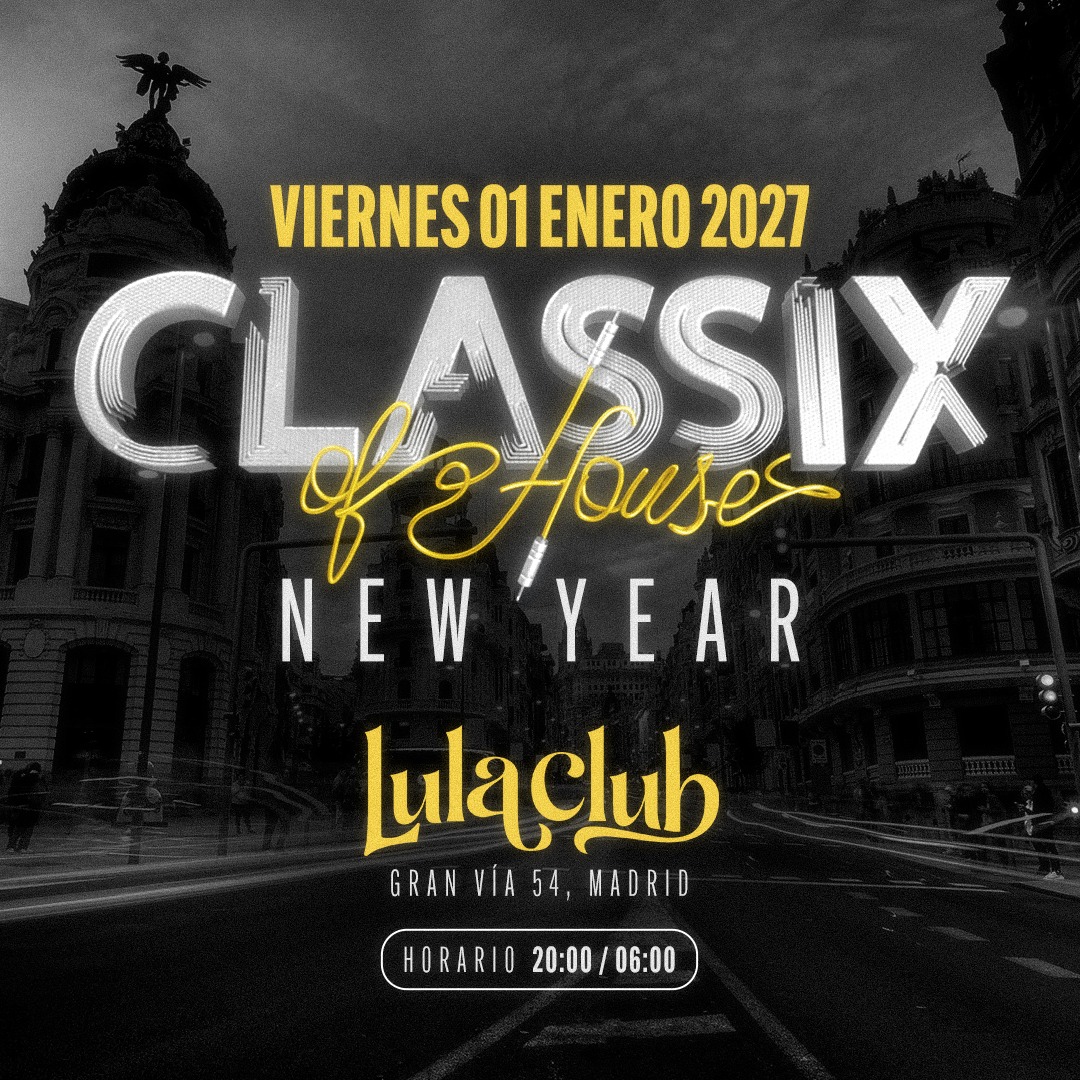CLASSIX OF HOUSE AÑO NUEVO 2027 @ LULA CLUB image