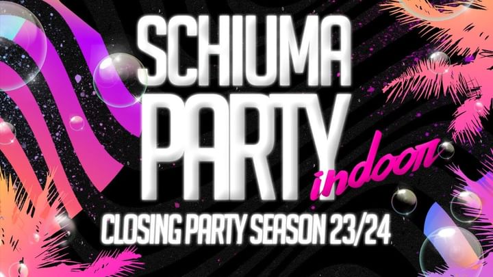 Cover for event: Closing party - Schiuma Party INDOOR