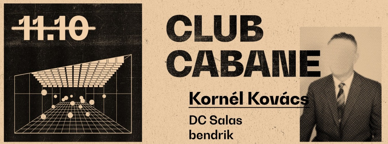 Club Cabane | Kornel Kovacs