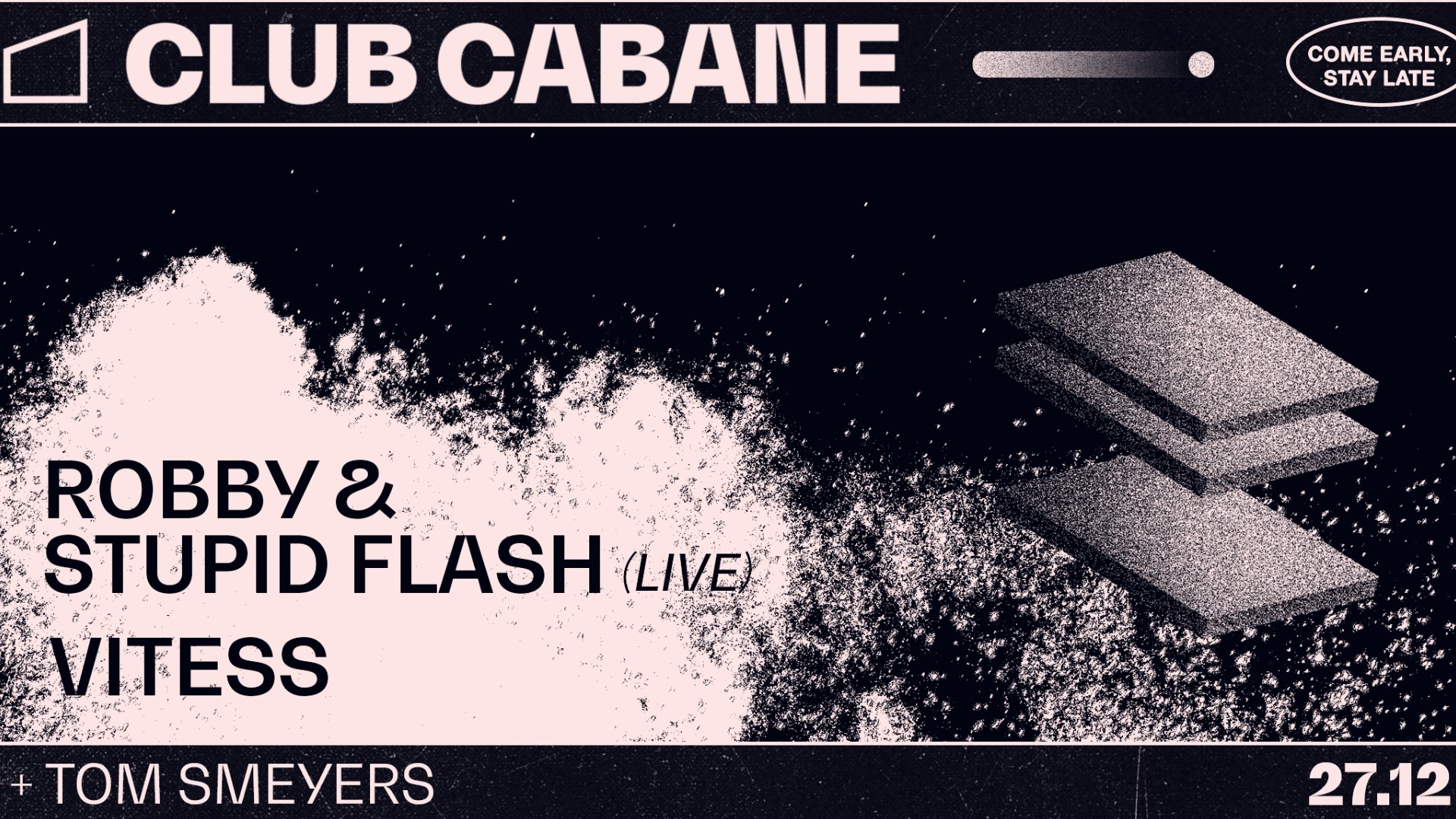 Club Cabane | Robby & Stupid Flash (live), Vitess